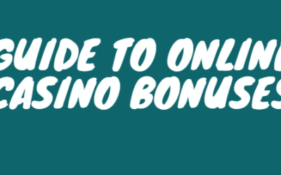 Guide to Online Casino Bonuses