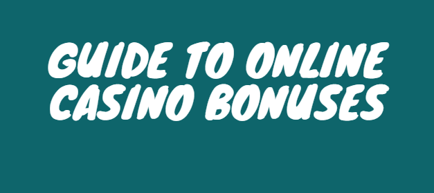 Guide to Online Casino Bonuses