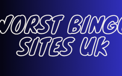 Worst Bingo Sites UK